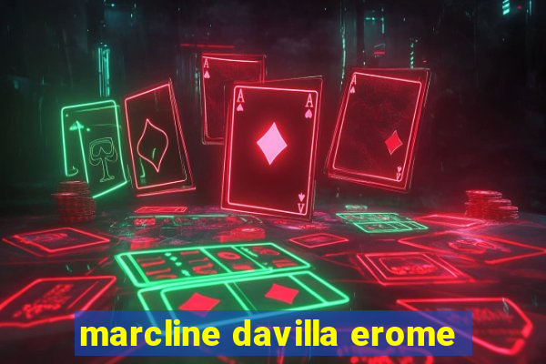 marcline davilla erome